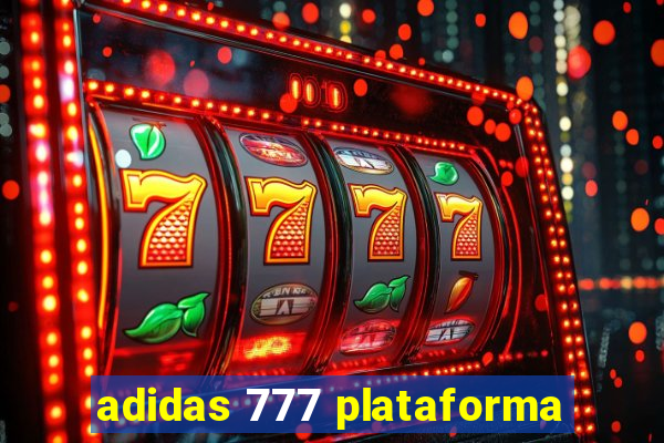 adidas 777 plataforma